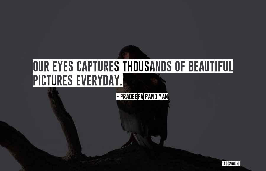 You Get More Beautiful Everyday Quotes By Pradeepa Pandiyan