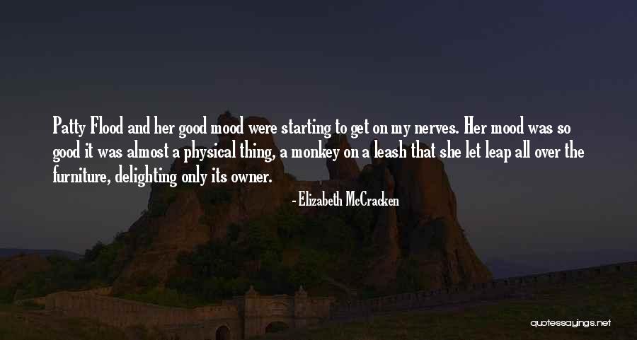 You Get On My Nerves Quotes By Elizabeth McCracken You Get On My Nerves Quotes By Elizabeth McCracken