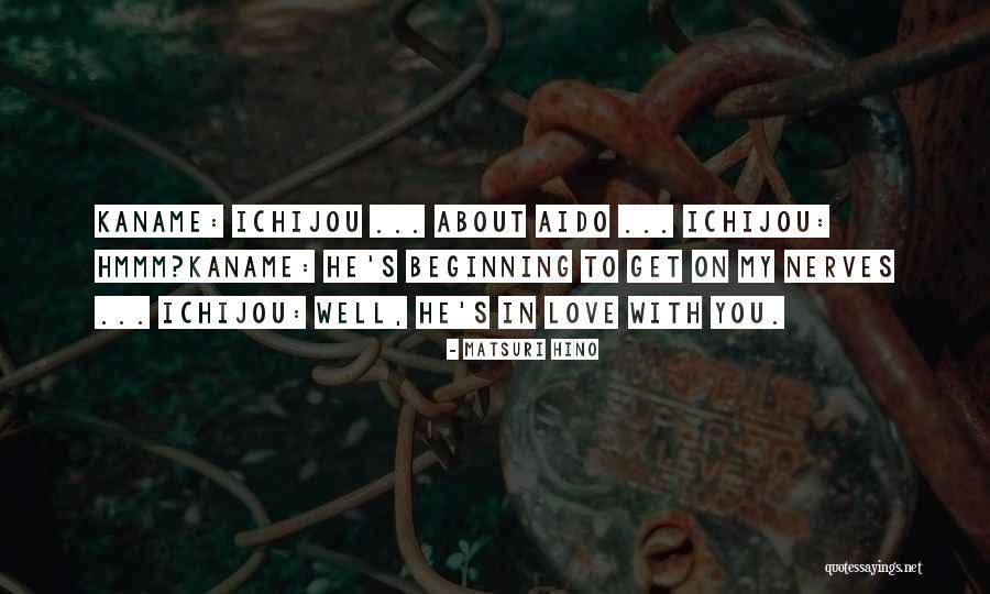 You Get On My Nerves Quotes By Matsuri Hino You Get On My Nerves Quotes By Matsuri Hino