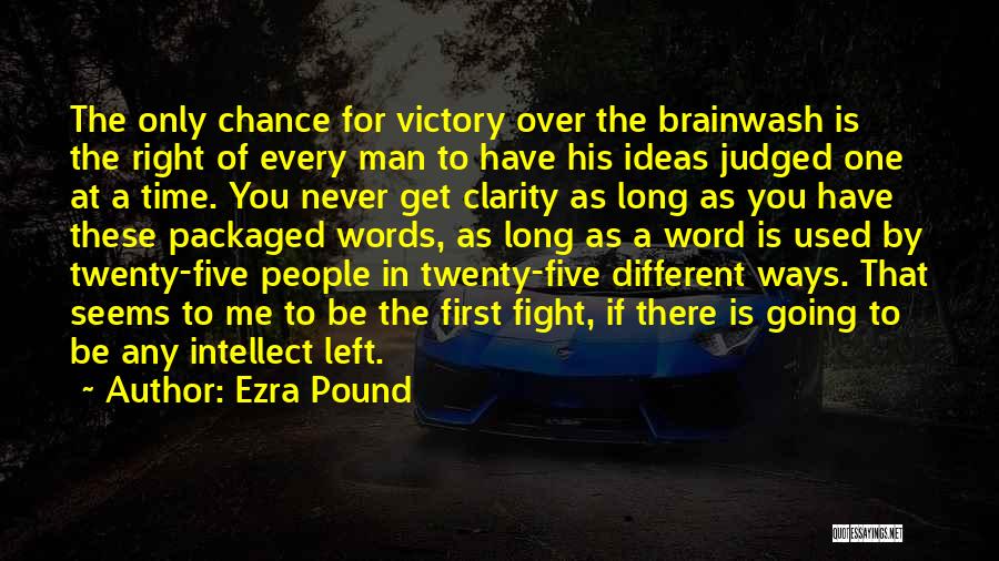 You Get One Chance Quotes By Ezra Pound