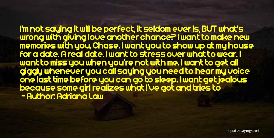 You Get One Chance With Me Quotes By Adriana Law
