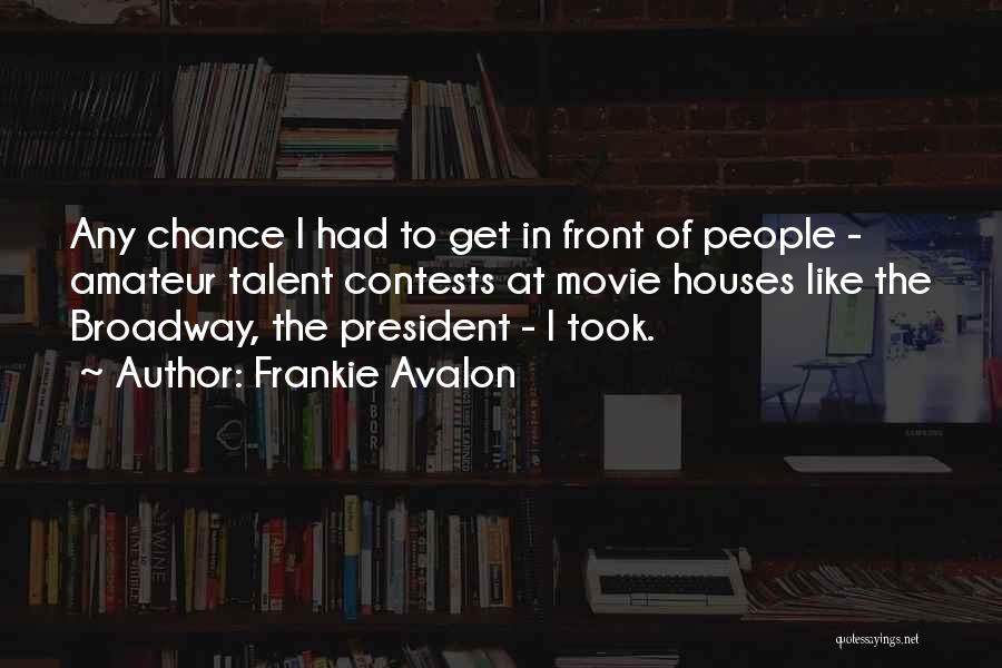You Get One Chance With Me Quotes By Frankie Avalon