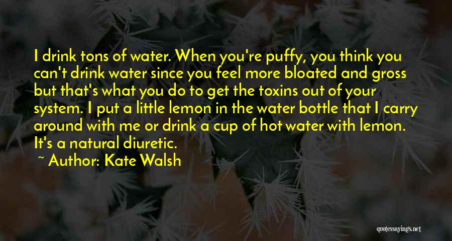 You Get Out What You Put In Quotes By Kate Walsh