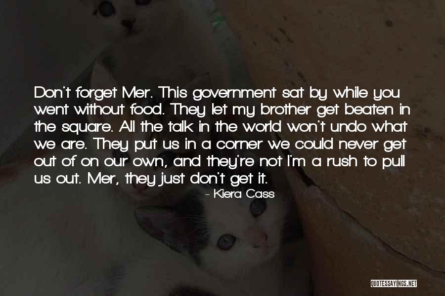 You Get Out What You Put In Quotes By Kiera Cass You Get Out What You Put In Quotes By Kiera Cass