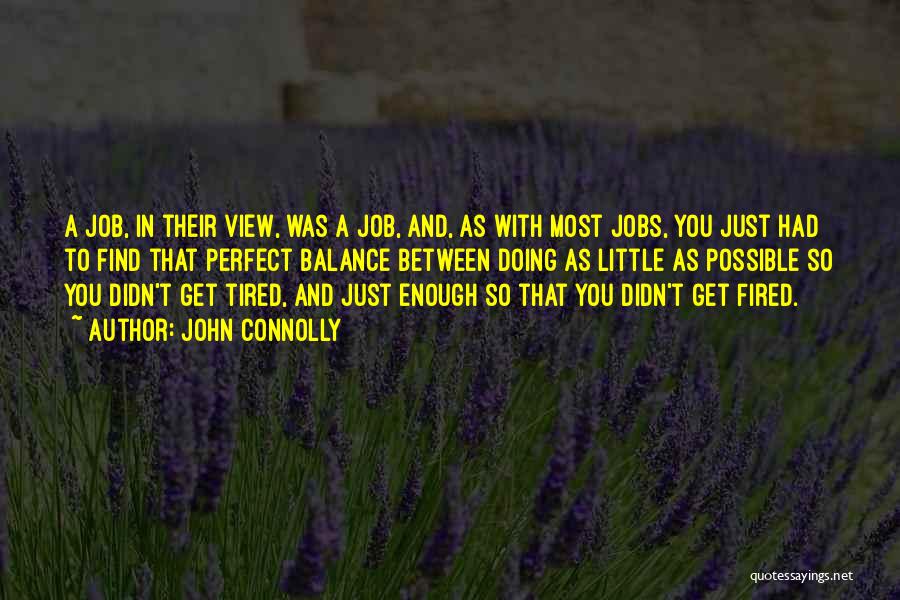 You Get Tired Quotes By John Connolly