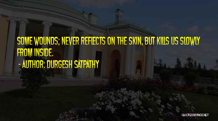 You Get Under My Skin Quotes By Durgesh Satpathy