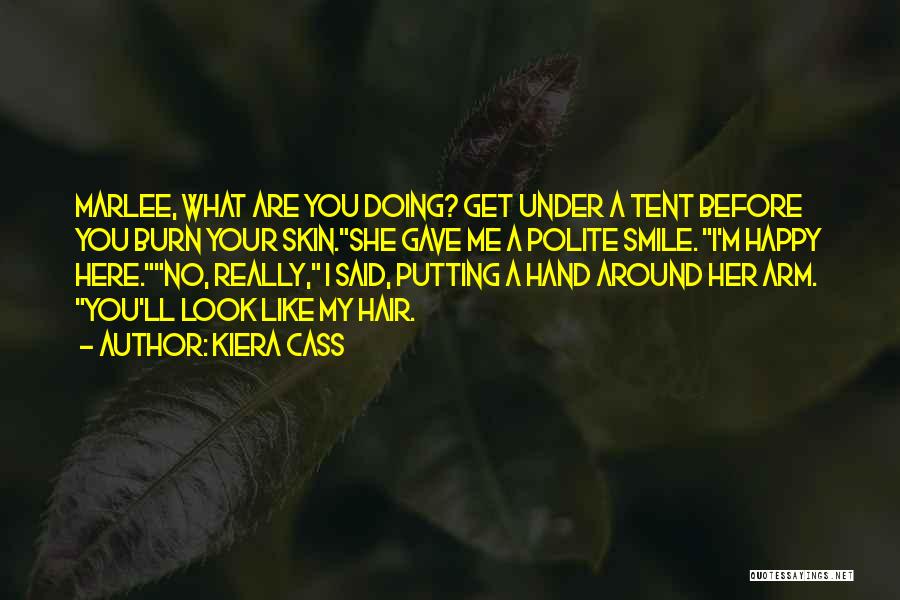 You Get Under My Skin Quotes By Kiera Cass