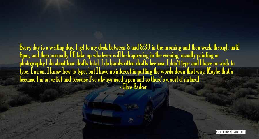 You Get Used To It Quotes By Clive Barker You Get Used To It Quotes By Clive Barker