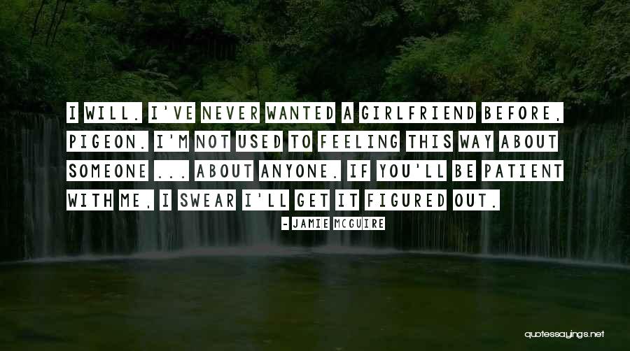 You Get Used To It Quotes By Jamie McGuire You Get Used To It Quotes By Jamie McGuire