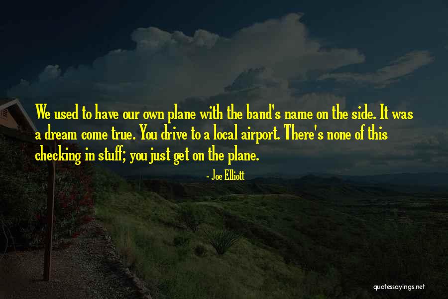 You Get Used To It Quotes By Joe Elliott You Get Used To It Quotes By Joe Elliott