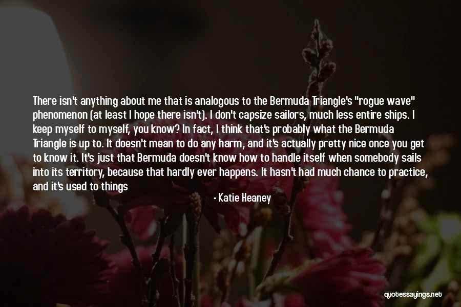 You Get Used To It Quotes By Katie Heaney You Get Used To It Quotes By Katie Heaney