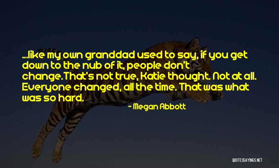 You Get Used To It Quotes By Megan Abbott You Get Used To It Quotes By Megan Abbott