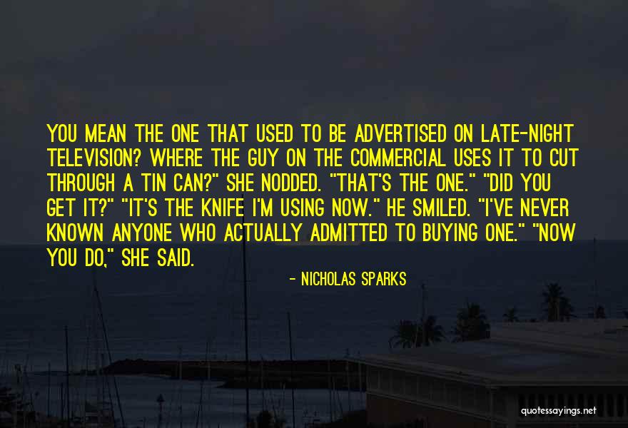 You Get Used To It Quotes By Nicholas Sparks You Get Used To It Quotes By Nicholas Sparks