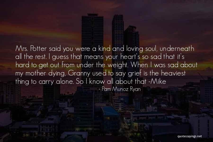 You Get Used To It Quotes By Pam Munoz Ryan You Get Used To It Quotes By Pam Munoz Ryan
