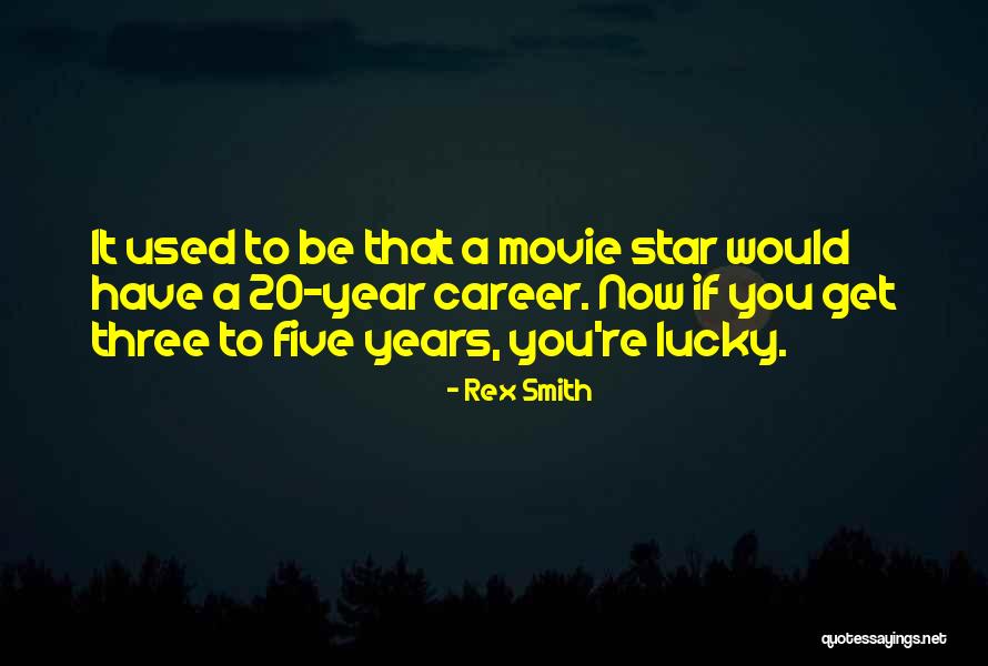 You Get Used To It Quotes By Rex Smith You Get Used To It Quotes By Rex Smith