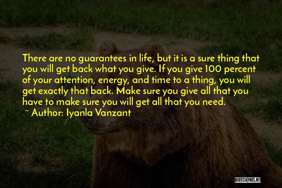 You Get What You Give In Life Quotes By Iyanla Vanzant