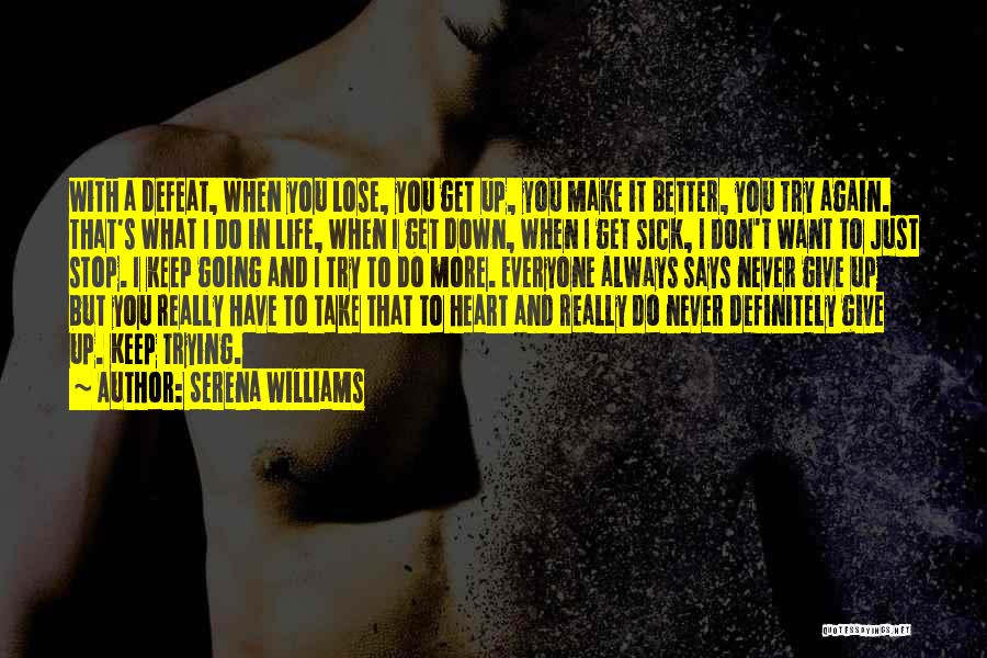 You Get What You Give In Life Quotes By Serena Williams