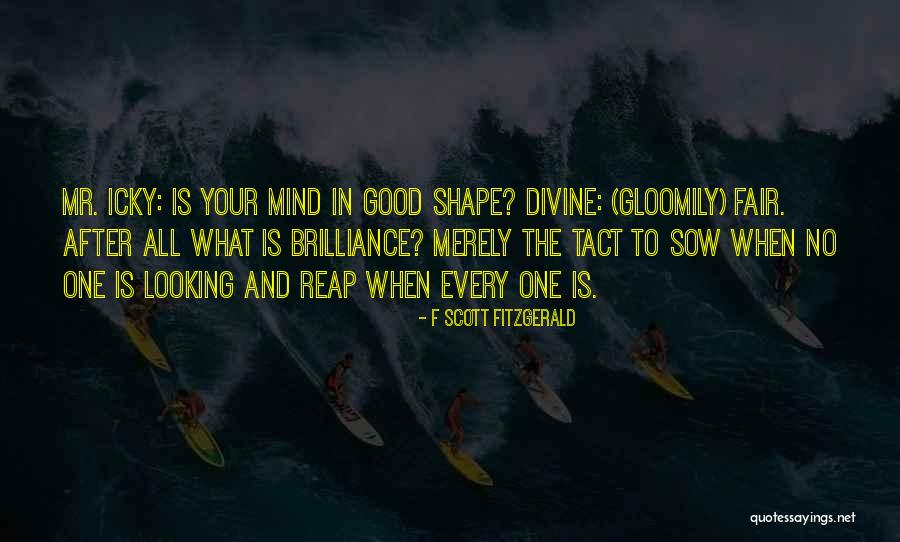 You Get What You Sow Quotes By F Scott Fitzgerald You Get What You Sow Quotes By F Scott Fitzgerald
