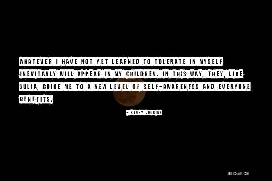 You Get What You Tolerate Quotes By Kenny Loggins You Get What You Tolerate Quotes By Kenny Loggins