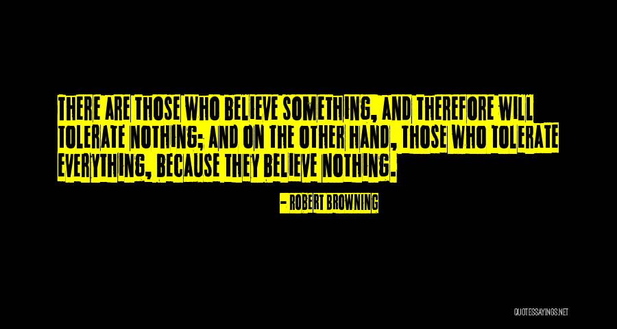 You Get What You Tolerate Quotes By Robert Browning You Get What You Tolerate Quotes By Robert Browning