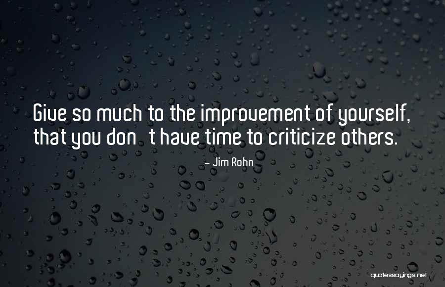 You Give So Much Of Yourself Quotes By Jim Rohn