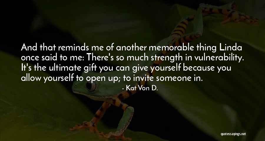 You Give So Much Of Yourself Quotes By Kat Von D. You Give So Much Of Yourself Quotes By Kat Von D.