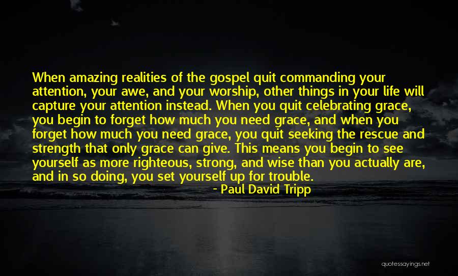 You Give So Much Of Yourself Quotes By Paul David Tripp You Give So Much Of Yourself Quotes By Paul David Tripp