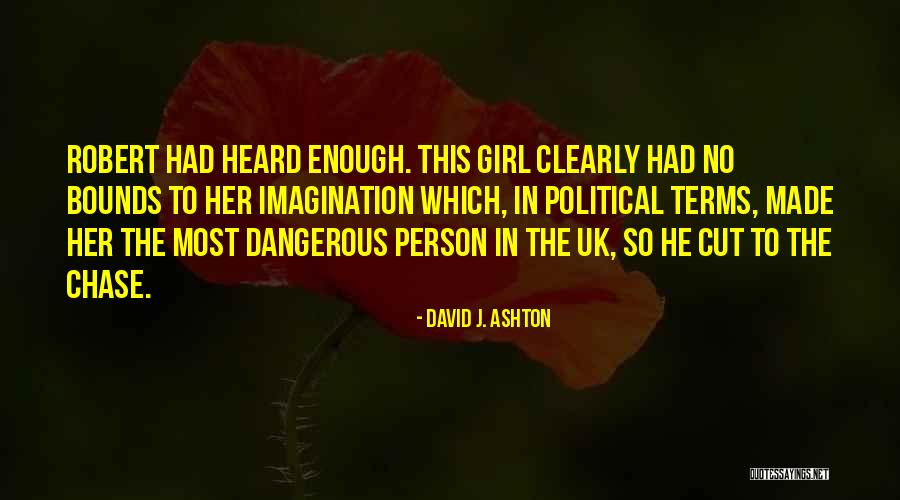 You Go Girl Quote Quotes By David J. Ashton You Go Girl Quote Quotes By David J. Ashton