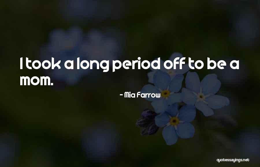 You Go Mia Quotes By Mia Farrow You Go Mia Quotes By Mia Farrow