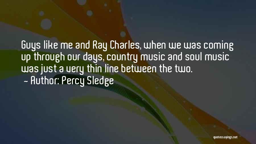 You Go Through Guys Like Quotes By Percy Sledge