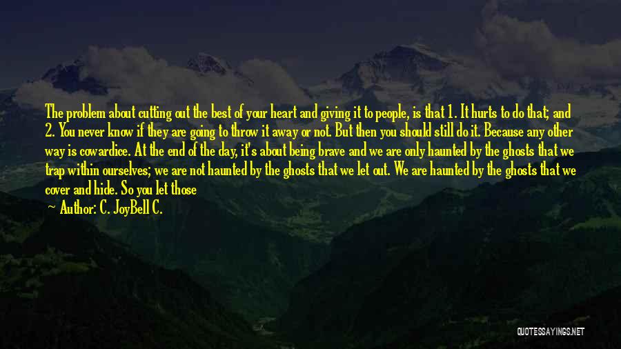 You Going To Make It Quotes By C. JoyBell C.