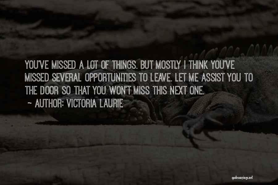 You Going To Miss Someone Quotes By Victoria Laurie