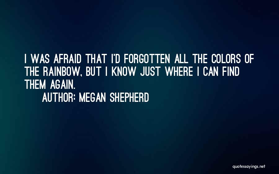 You Gone But Not Forgotten Quotes By Megan Shepherd