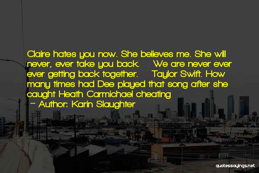 You Got Caught Cheating Quotes By Karin Slaughter