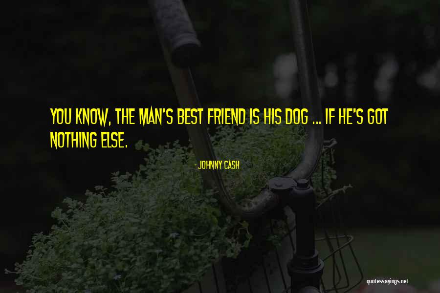 You Got His Quotes By Johnny Cash You Got His Quotes By Johnny Cash