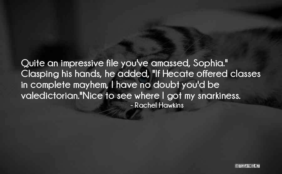 You Got His Quotes By Rachel Hawkins You Got His Quotes By Rachel Hawkins