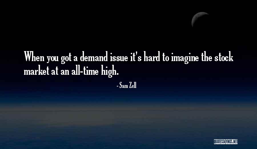 You Got Issues Quotes By Sam Zell