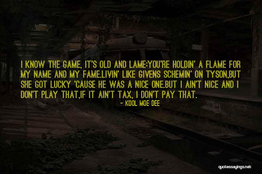 You Got Lucky Quotes By Kool Moe Dee