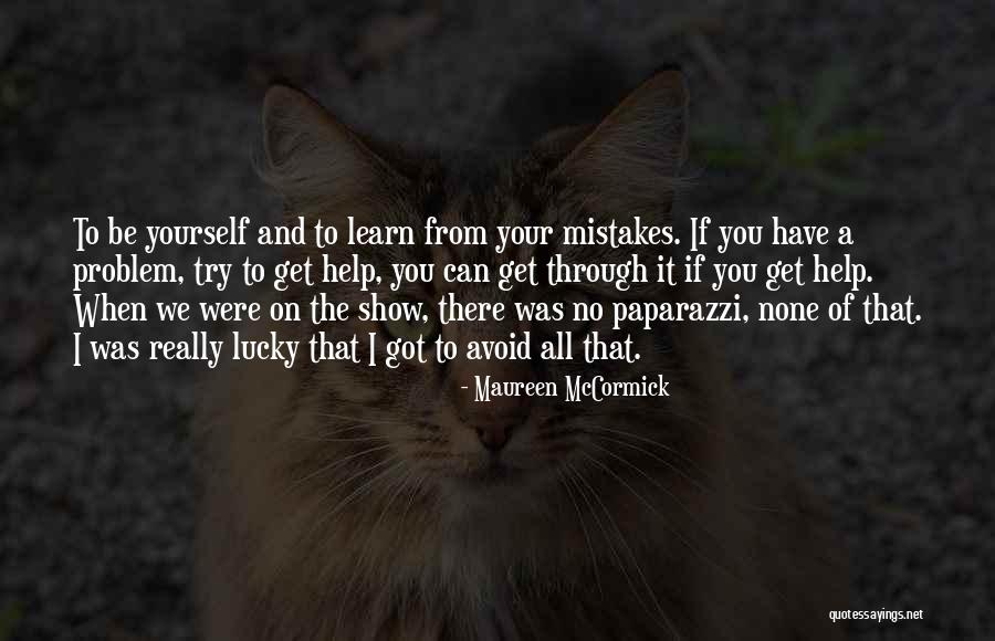 You Got Lucky Quotes By Maureen McCormick You Got Lucky Quotes By Maureen McCormick