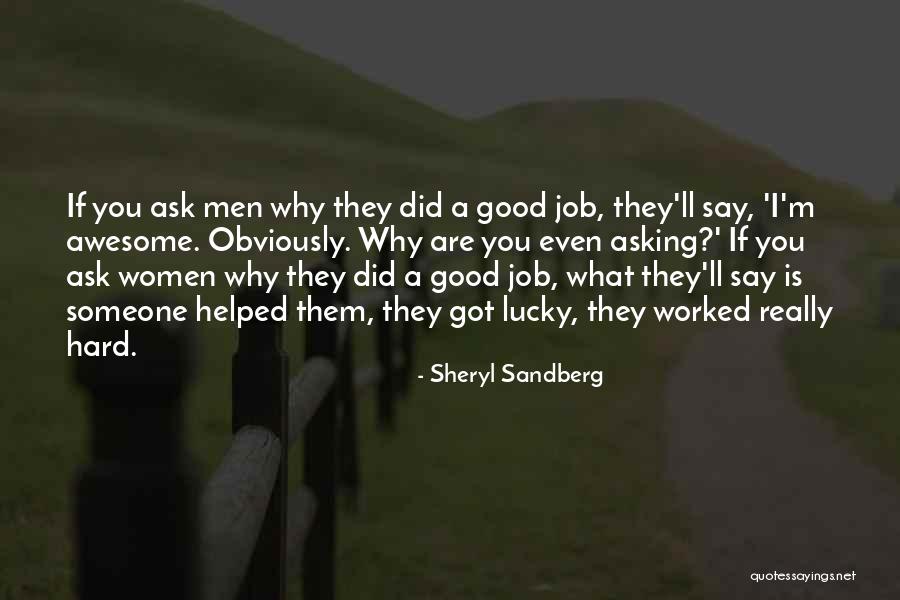 You Got Lucky Quotes By Sheryl Sandberg