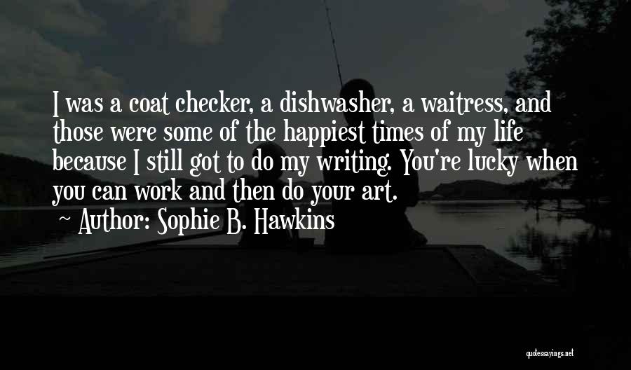 You Got Lucky Quotes By Sophie B. Hawkins