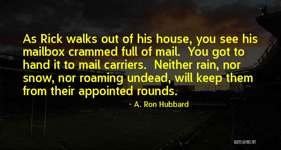 You Got Mail Quotes By A. Ron Hubbard