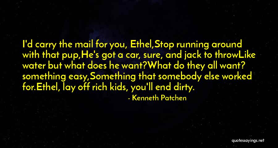 You Got Mail Quotes By Kenneth Patchen You Got Mail Quotes By Kenneth Patchen