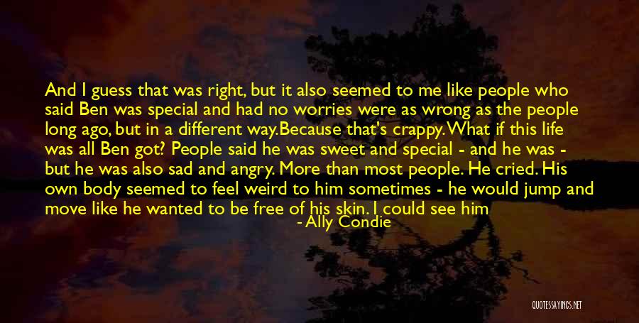 You Got Me All Wrong Quotes By Ally Condie You Got Me All Wrong Quotes By Ally Condie