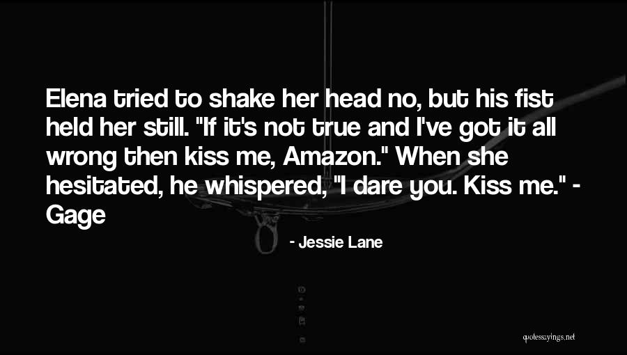 You Got Me All Wrong Quotes By Jessie Lane You Got Me All Wrong Quotes By Jessie Lane