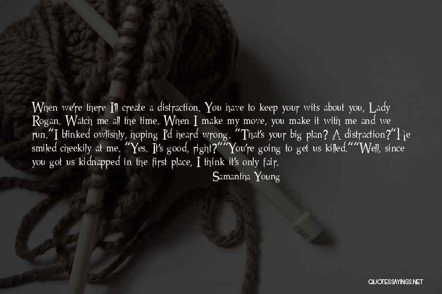 You Got Me All Wrong Quotes By Samantha Young You Got Me All Wrong Quotes By Samantha Young