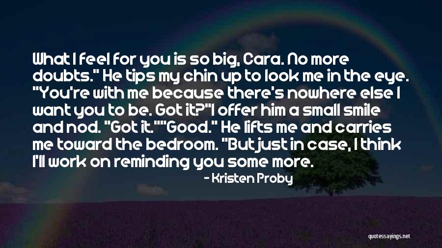 You Got Me Quotes By Kristen Proby