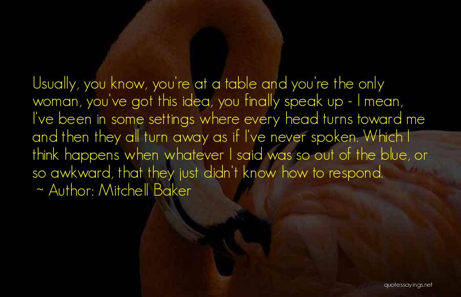 You Got Me Thinking Quotes By Mitchell Baker