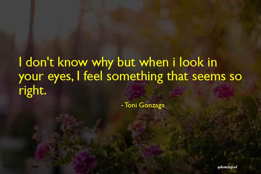 You Got Me Toni Gonzaga Quotes By Toni Gonzaga