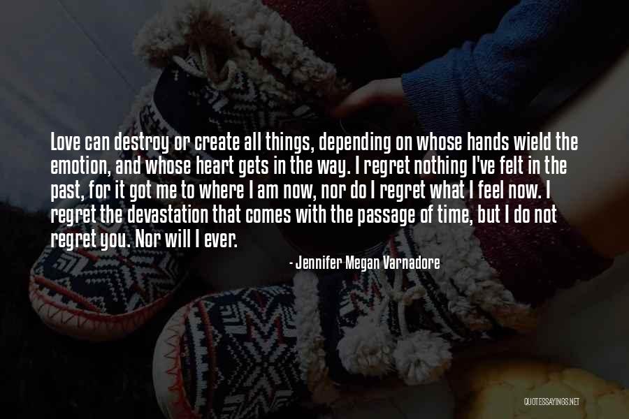 You Got Me What Ever Quotes By Jennifer Megan Varnadore You Got Me What Ever Quotes By Jennifer Megan Varnadore